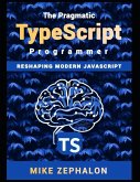 The Pragmatic TypeScript Programmer The Pragmatic TypeScript Programmer