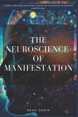 The Neuroscience of Manifestation