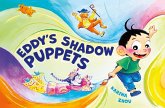 Eddy's Shadow Puppets Eddy's Shadow Puppets