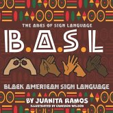 The Abc's of Sign Language B.A.S.L Balck American Sign Language