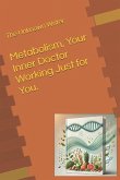 Metabolism, Your Inner Doctor Working Just for You.