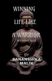 Winning Life Like a Warrior