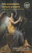The nineteenth-century present - Bild 1