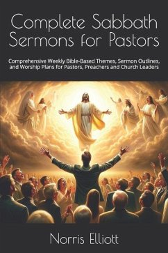 Complete Sabbath Sermons for Pastors - Elliott, Norris