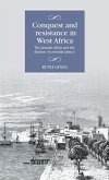 Conquest and Resistance in West Africa Conquest and Resistance in West Africa