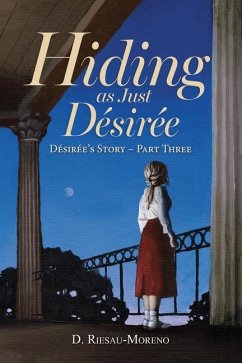 Hiding as Just Désirée - Riesau-Moreno, D.