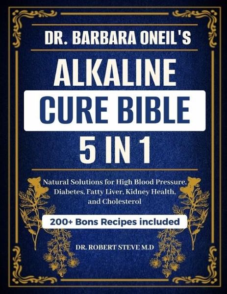 Dr. Barbara O'Neill Alkaline Cure Bible 5-In-1 Dr. Barbara O'Neill Alkaline Cure Bible 5-In-1