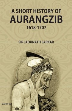 Cover A Short History of Aurangzib 1618-1707