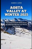 Aosta Valley at Winter 2025