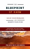 The Blueprint of Karm The Blueprint of Karm