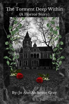 The Torment Deep Within (A Horror Story) - Atcheson Gray, Jo Ann