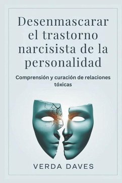 Desenmascarar el trastorno narcisista de la personalidad - Daves, Verda