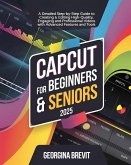 CapCut For Beginners & Seniors CapCut For Beginners & Seniors