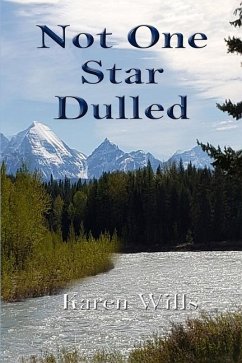 Not One Star Dulled - Wills, Karen