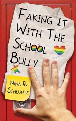 Faking It with the School Bully - Schluntz, Nina R