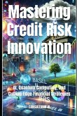 Mastering Credit Risk Innovation