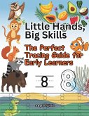 Little Hands, Big Skills Little Hands, Big Skills