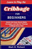 Learn to Play the Cribbage for Beginners Learn to Play the Cribbage for Beginners