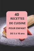 40 RECETTES DE CUISINE POUR ENFANT DE 5 à 10 ans