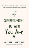 Surrendering To Who You Are