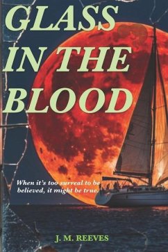 Glass in the Blood - Reeves, John M