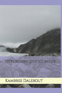 The Northern Light Ice Bridge - Dalebout, Kambree