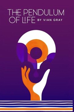 The Pendulum of Life - Gray, Vian