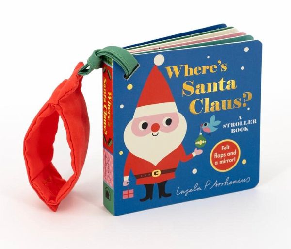 Where's Santa Claus?: A Stroller Book Where's Santa Claus?: A Stroller Book