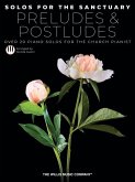 Solos for the Sanctuary - Preludes and Postludes - Over 20 Piano Solos for the Church Pianist Arranged by Glenda Austin Solos for the Sanctuary - Preludes and Postludes - Over 20 Piano Solos for the Church Pianist Arranged by Glenda Austin