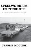 Steelworkers in Struggle Steelworkers in Struggle