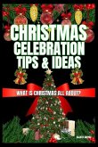 Christmas Celebration Tips & Ideas