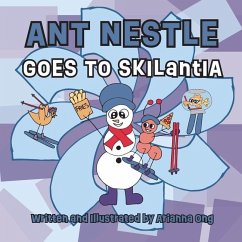 Ant Nestle Goes to Skilantia - Ong, Arianna