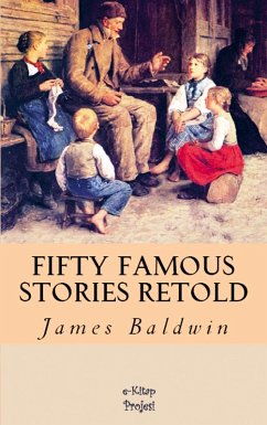 Fifty Famous Stories Retold - James Baldwin