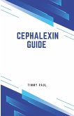 Cephalexin Guide