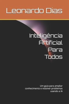 Inteligência Artificial Para Todos - Dias, Leonardo