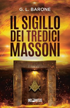 Il sigillo dei tredici massoni - Barone, G L