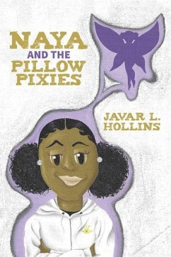 Naya and the Pillow Pixies - Hollins, Javar