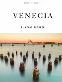 Venecia - El Atlas Secreto Venecia - El Atlas Secreto