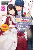 I'll Become a Villainess Who Goes Down in History, Vol. 2 (Novel) I'll Become a Villainess Who Goes Down in History, Vol. 2 (Novel)