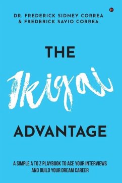 The IKIGAI Advantage - Frederick Sidney Correa; Frederick Savio Correa