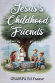 JESUS'S CHILDHOOD FRIENDS