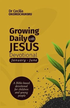 Growing Daily with Jesus Devotional - Okorochukwu, Cecilia