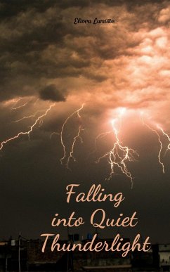 Falling into Quiet Thunderlight - Lumiste, Eliora