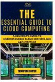 The Essential Guide to Cloud Computing