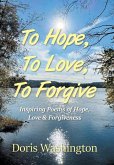 To Hope, To Love, To Forgive