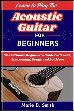 Cover Learn to Play the Acoustic Guitar for Beginners