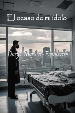 El ocaso de mi idolo - Morales-Franceschi