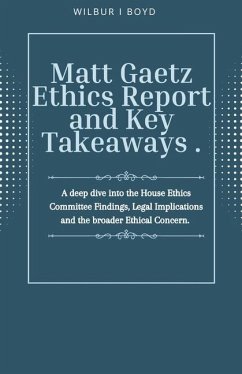 Matt Gaetz Ethics Report and Key Takeaways . - I Boyd, Wilbur
