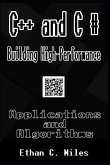 C++ and C # Building High-Performance Applications and Algorithms