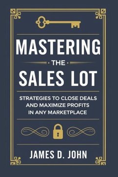 Mastering the Sales Lot - John, James D